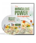 Miraculous Power Of Fruits & Vegetables [Videos & eBook]