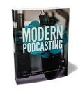 Modern Podcasting [eBook]