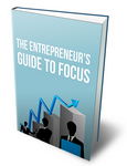 The Entrepreneur's Guide To Focus