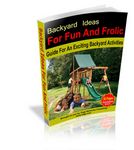 Backyard Ideas for Fun and Frolic - Viral eBook