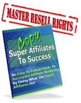 Copy the Super Affiliates to Success