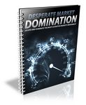 Desperate Market Domination - Viral eBook