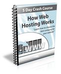 How Web Hosting Works - 5 Day eCourse (PLR)