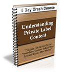 Understanding Private Label Content - 5 Day eCourse (PLR)