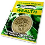 Golden Rules to Acquiring Wealth