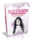 How to Make Anyone Fall in Love With You in Minutes (Viral PLR)