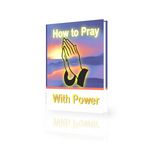 How to Pray With Power