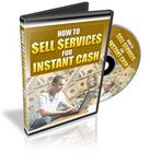 How to Sell Services for Instant Cash
