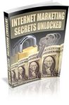 Internet Marketing Secrets Unlocked