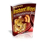 Instant Ways to Monetize Your Blog
