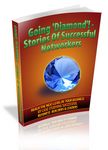 Going Diamond - Stories of Successful Networkers