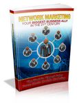 Network Marketing - Your Biggest Business Ally in the 21st Century - Viral eBook