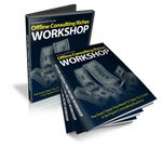 Offline Consulting Business Workshop - Video and eBooks Masterclass