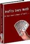 Profits Every Month - FREE