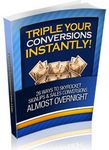 Triple Your Conversions Instantly (PLR)