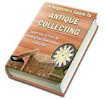Beginners Guide to Antique Collecting (PLR)