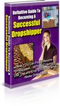 Definitive Guide to Becoming a Successful Dropshipper (PLR)
