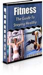 Fitness - Guide to Staying Healthy (PLR)