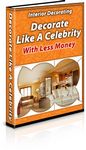 Decorate Like a Celebrity with Less Money (PLR)