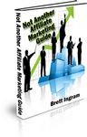 Not Another Affiliate Marketing Guide (PLR)