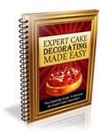 Expert Cake Decorating Made Easy (PLR)