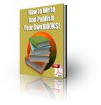How to Write and Publish Your Own Books (PLR)