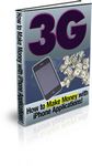 3G - How to Make Money With iPhone Apps (PLR)