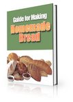 Guide for Making Homemade Bread (PLR)