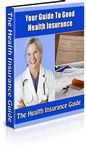 Guide to Good Health Insurance (PLR)