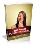 Art of Positive Thinking (PLR)