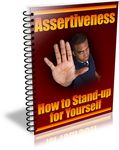 Assertiveness - How to Stand Up For Yourself
