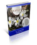 Coconut Oil - The Healthy Fat (PLR)