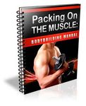 Packing on the Muscle - Body Building Manual