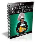 Recipe For Your Online Money Factory