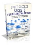 Speed Success Secrets for Internet Marketing