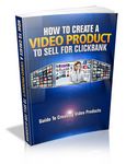 How to Create a Video Product to Sell for Clickbank